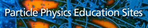 Particle Physics Education Sites