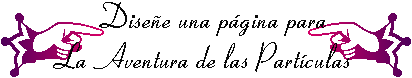 Disee una pgina para la Aventura de las Partculas!